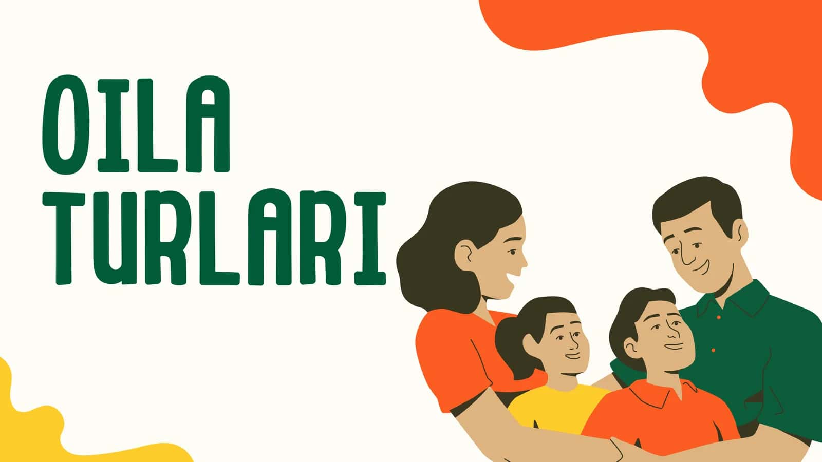 Oila pedagogikasi uchun oila turlari 1