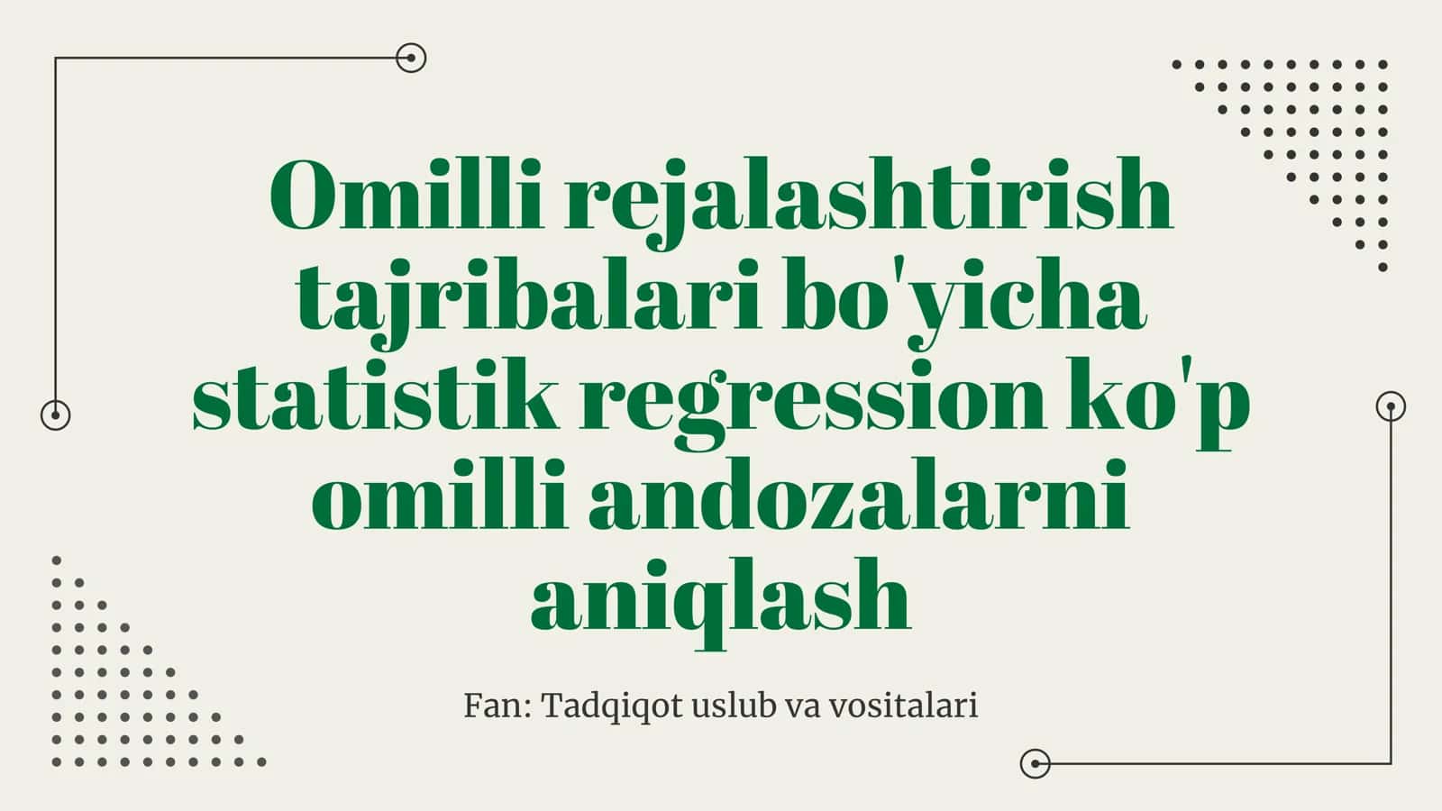 Omilli rejalashtirish tajribalari bo'yicha statistik regression ko'p omilli andozalarni aniqlash 1