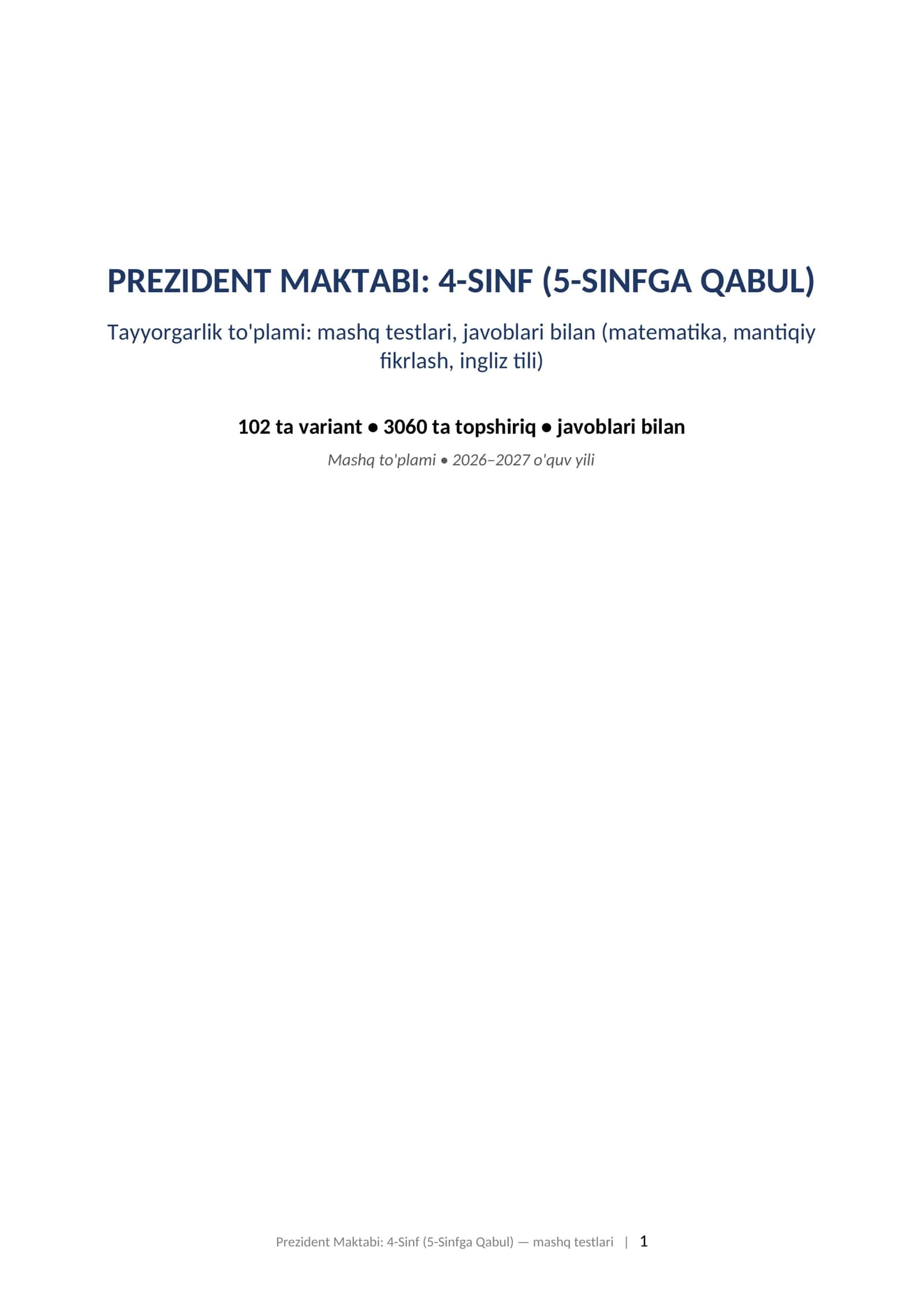 Prezident maktabi test savollari 4-sinf matematika mantiq ingliz tili javoblari bilan 2026-2027 mashq testlari.  PREZIDENT MAKTABI: 4-SINF (5-SINFGA QABUL) Tayyorgarlik to'plami: mashq testlari, javoblari bilan (matematika, mantiqiy fikrlash, ingliz tili) 1