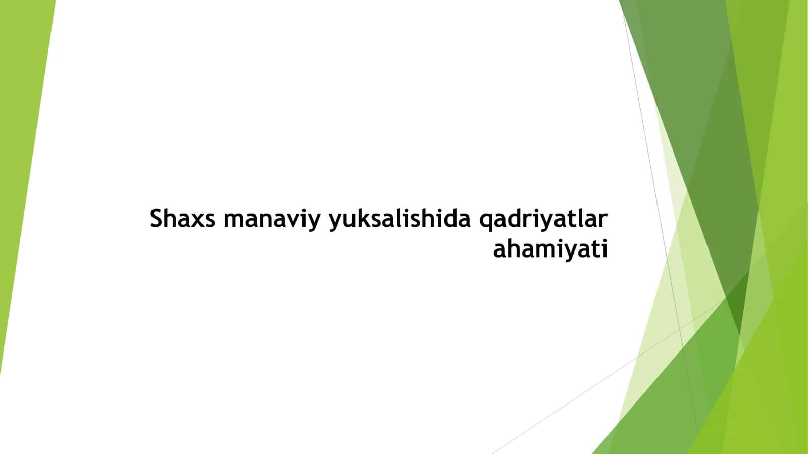 Shaxs manaviy yuksalishida qadriyatlar  ahamiyat 1
