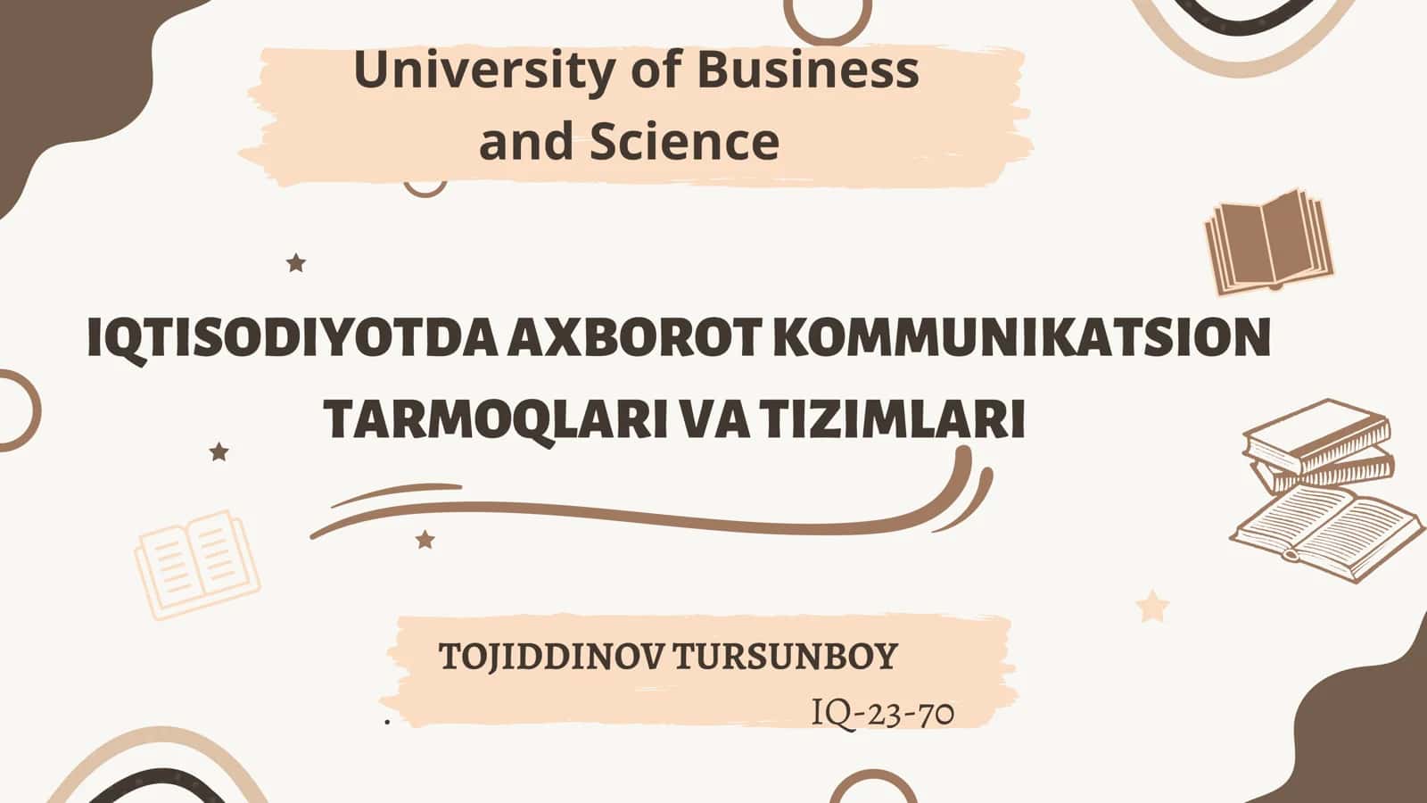 IQTISODIYOTDA AXBOROT KOMMUNIKATSION TARMOQLARI VA TIZIMLARI 1