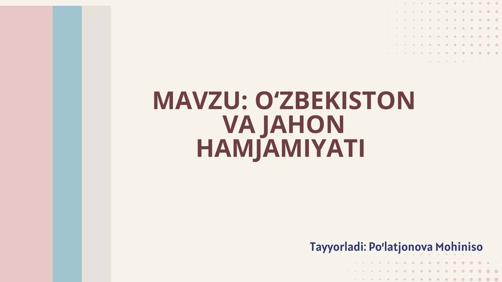 O‘zbekistonning tinchliksevar tashqi siyosati va uning jahon hamjamiyati tomonidan tan olinishi 1