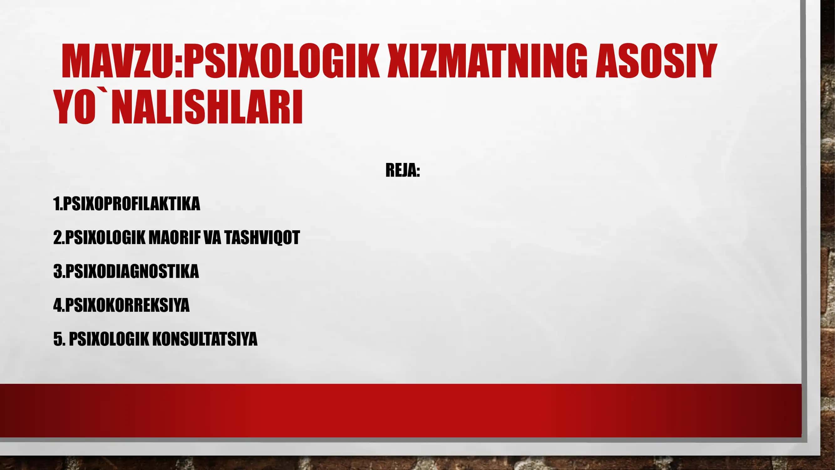 PSIXOLOGIK XIZMATNING ASOSIY YO`NALISHLARI 1