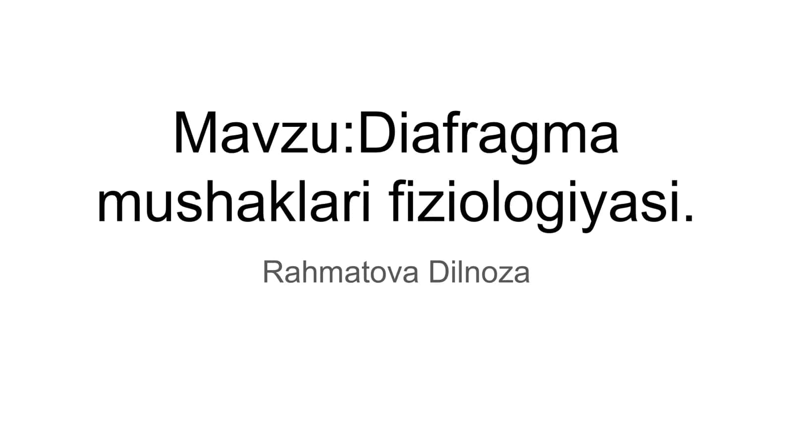 Diafragma mushagining fiziologiyasi 1