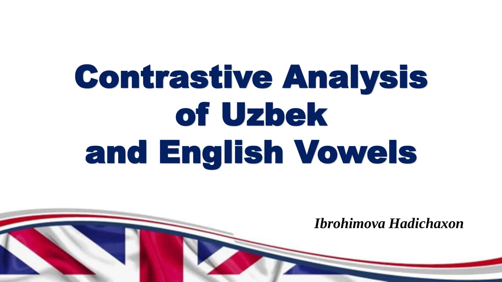 Contrastive Analysis of Uzbek and English Vowels 1