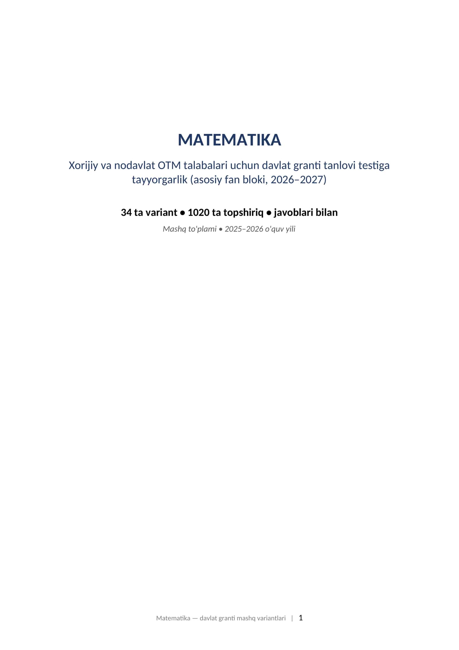 MATEMATIKA Xorijiy va nodavlat OTM talabalari uchun davlat granti tanlovi testiga tayyorgarlik (asosiy fan bloki, 2026–2027) 1