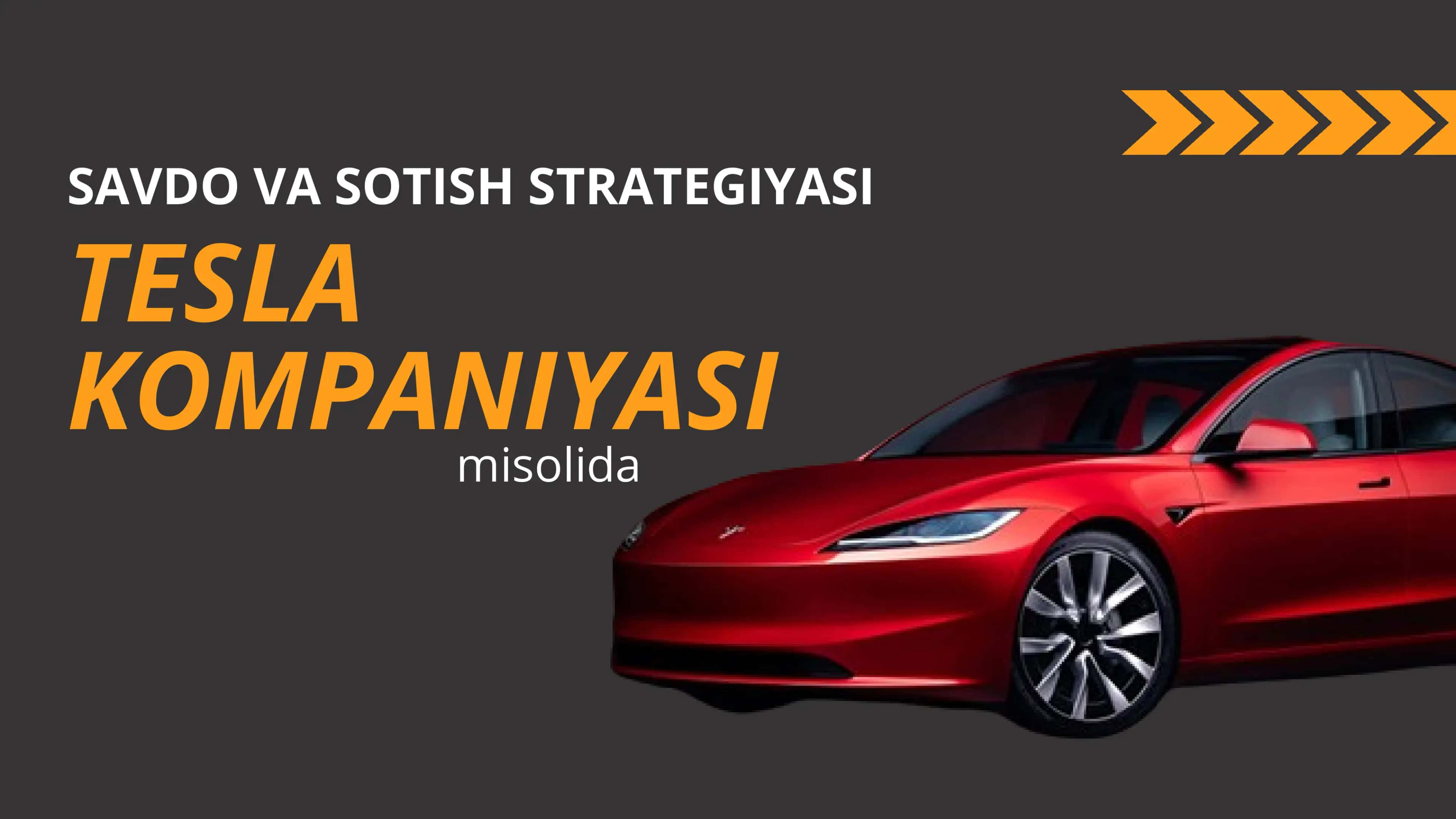 Savdo va Sotish Strategiyasi tesla kompaniyasi misolida 1