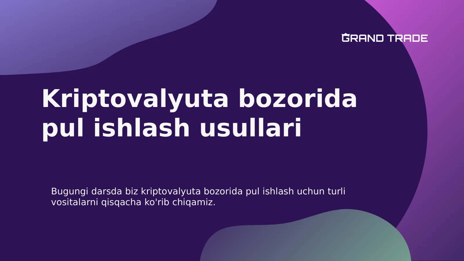 Kriptovalyuta bozorida pul ishlash usullari 1