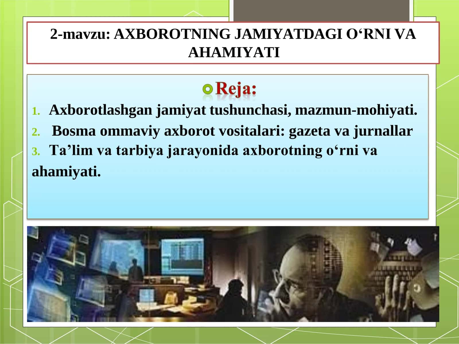 AXBOROTNING JAMIYATDAGI O„RNI VA AHAMIYATI 1