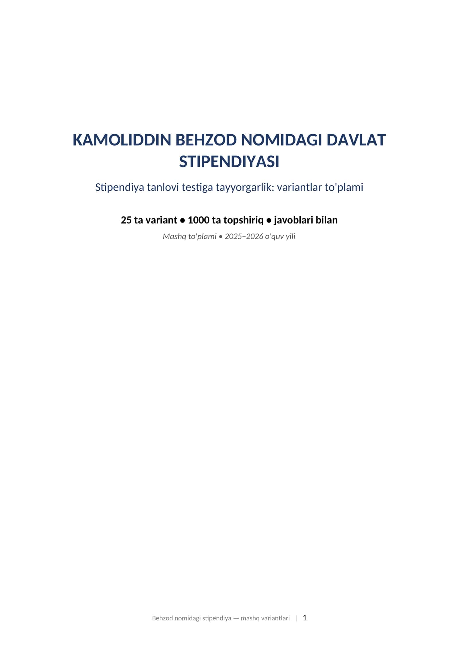 KAMOLIDDIN BEHZOD NOMIDAGI DAVLAT STIPENDIYASI Stipendiya tanlovi testiga tayyorgarlik: variantlar to'plami 1