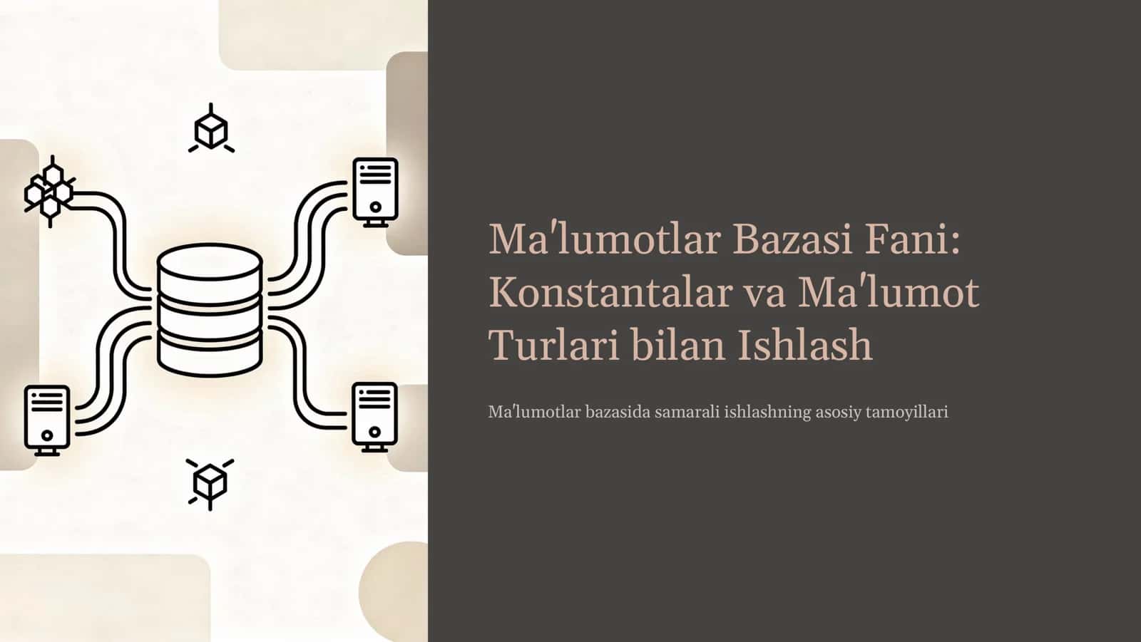 Konstantalar va Malumot Turlari-bilan-Ishlash.Ma'lumotlar Bazasi Fani 1