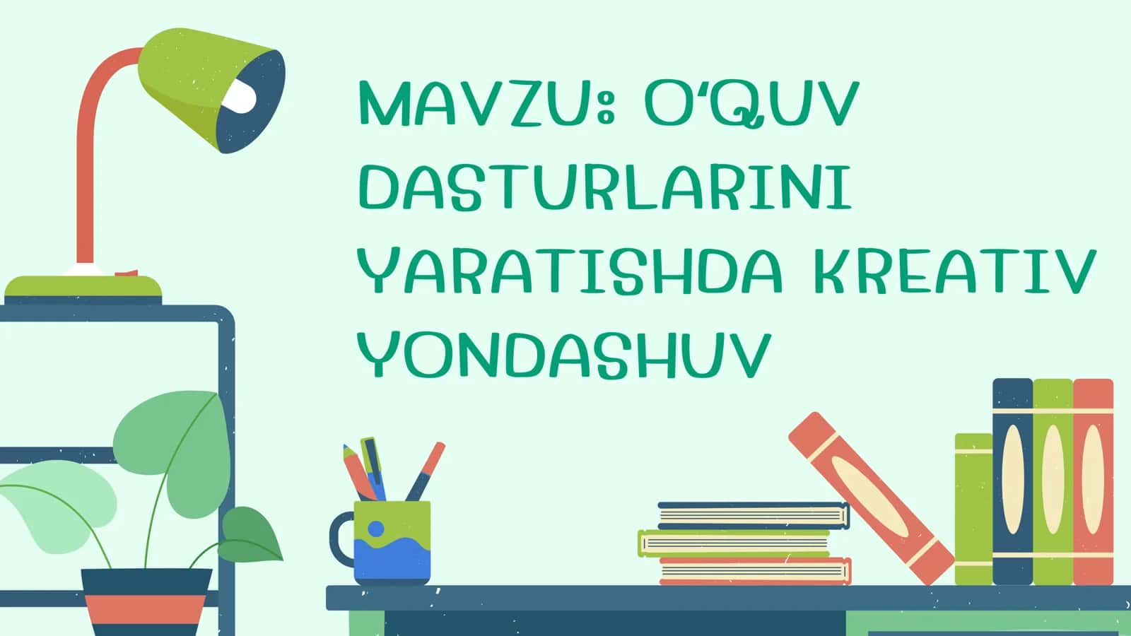 Dasturlarini yaratishda kreativ yondashuv 1