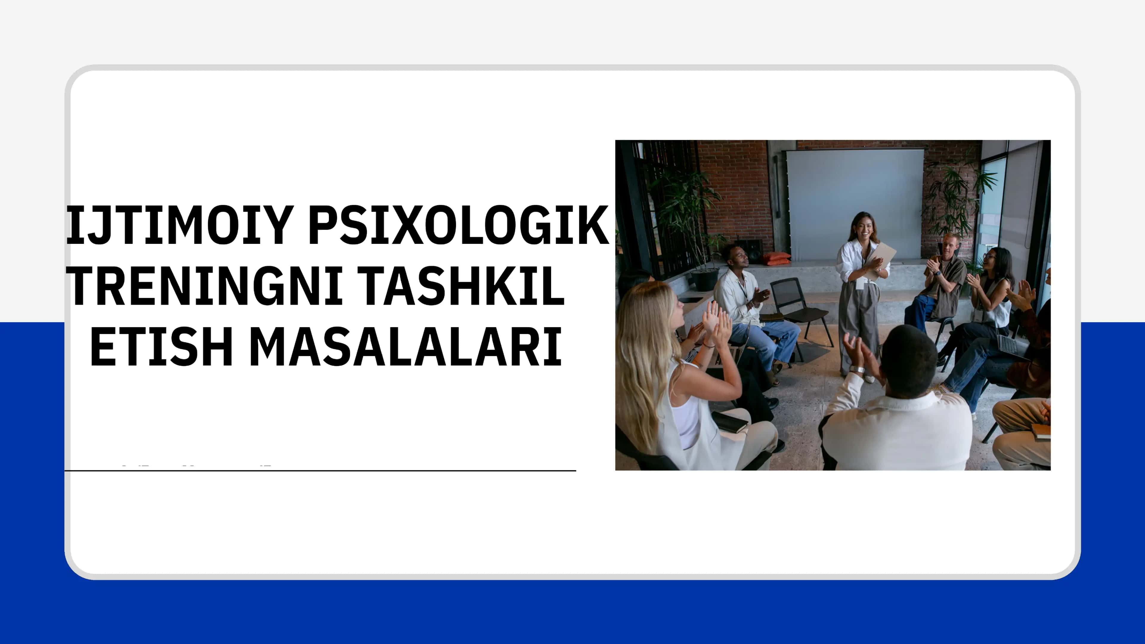 Ijtimoiy psixologik treningni tashkil etish 1