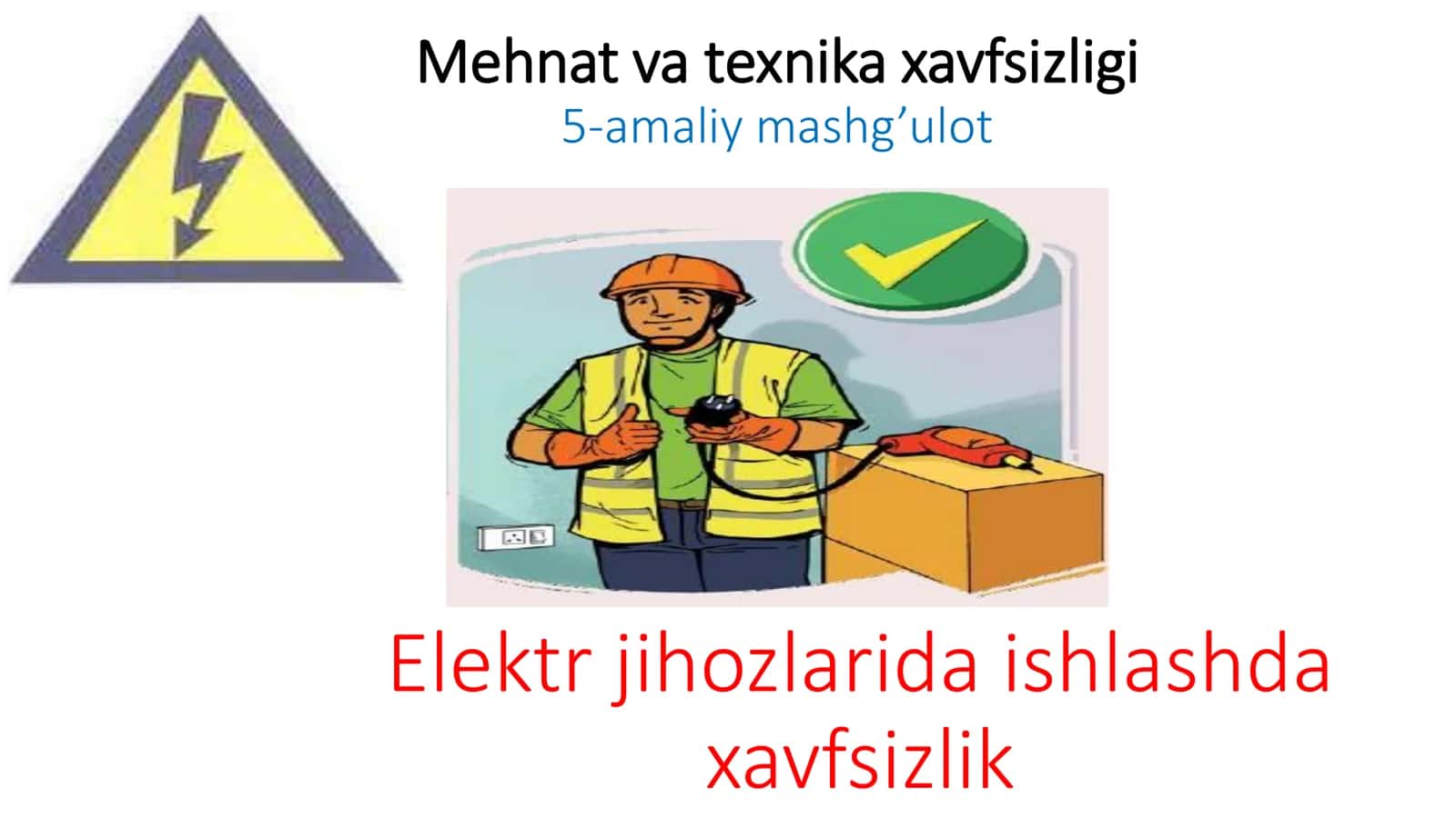 Mehnat va texnika xavfsizligi 1