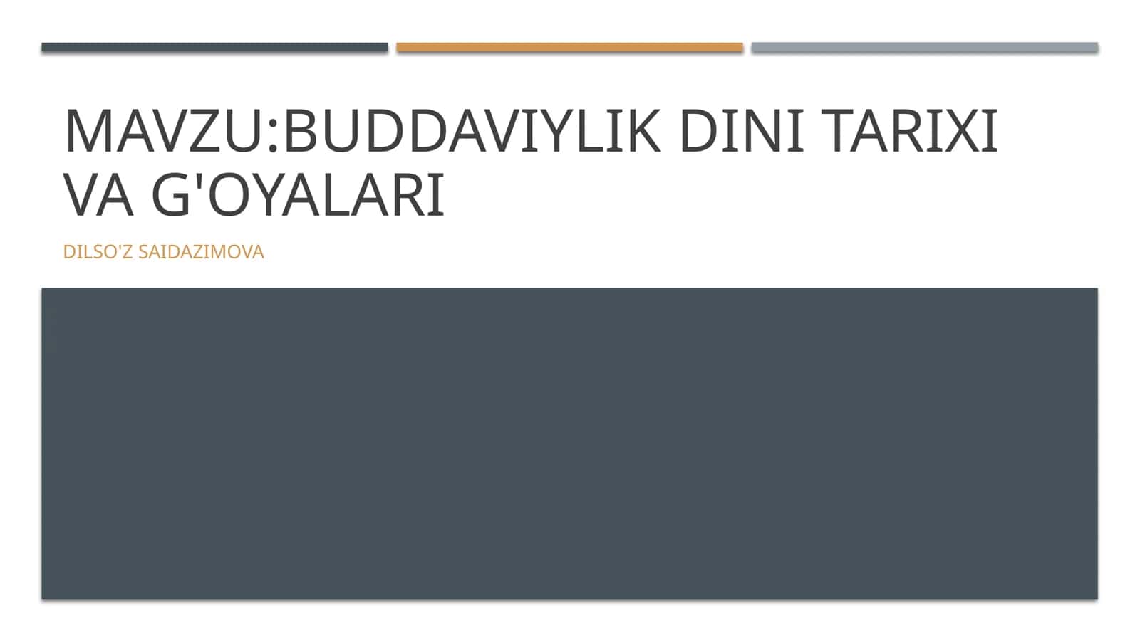 BUDDAVIYLIK DINI TARIXI VA G'OYALARI 1