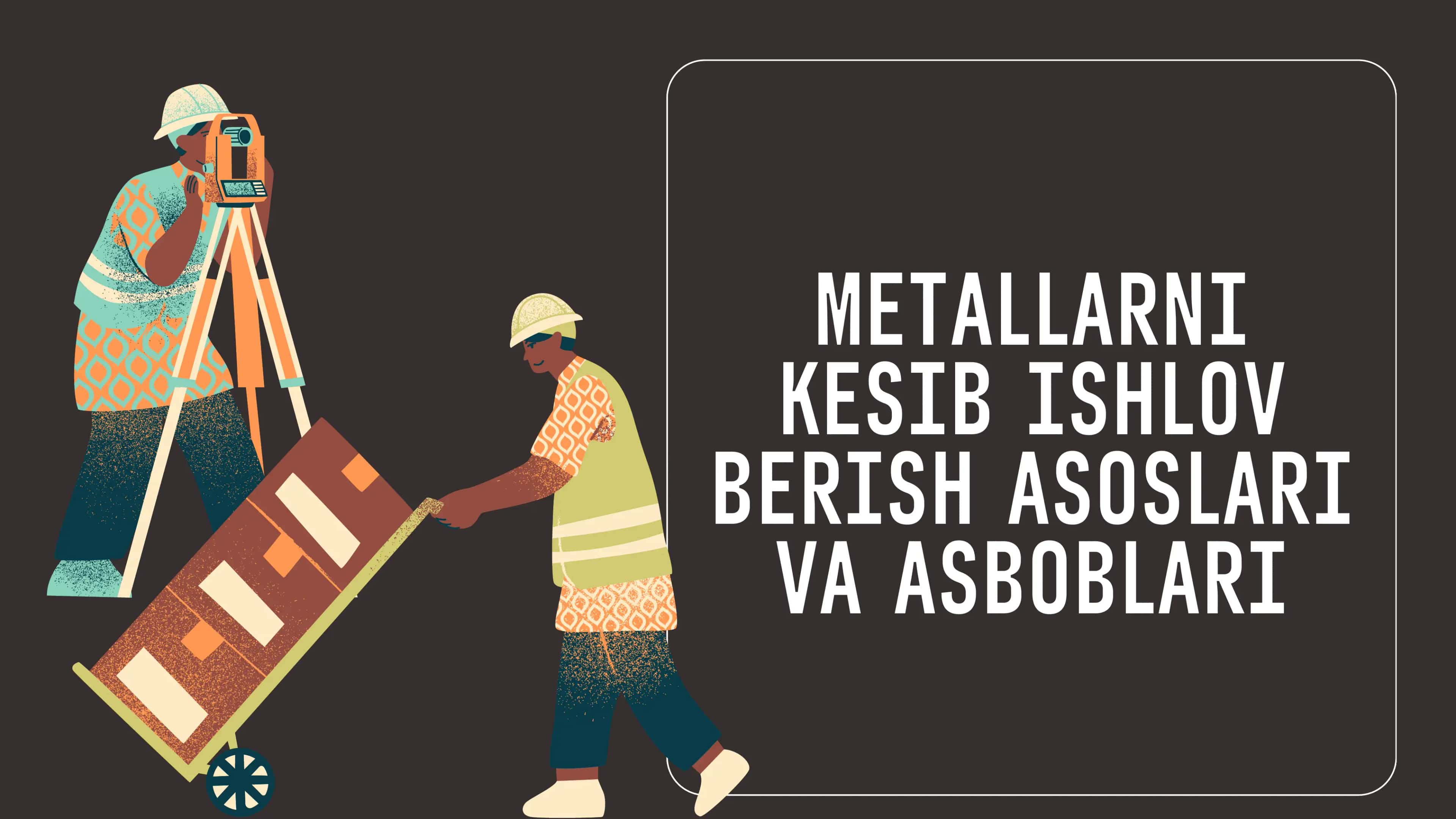 METALLARNI KESIB ISHLOV BERISH ASOSLARI VA ASBOBLARI KIRISH 1