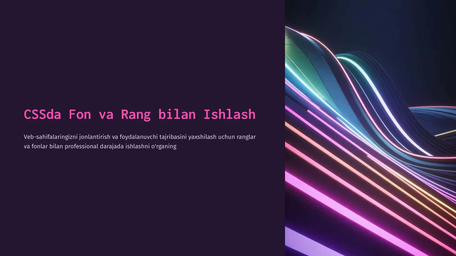 CSSda Fon va Rang bilan Ishlash 1