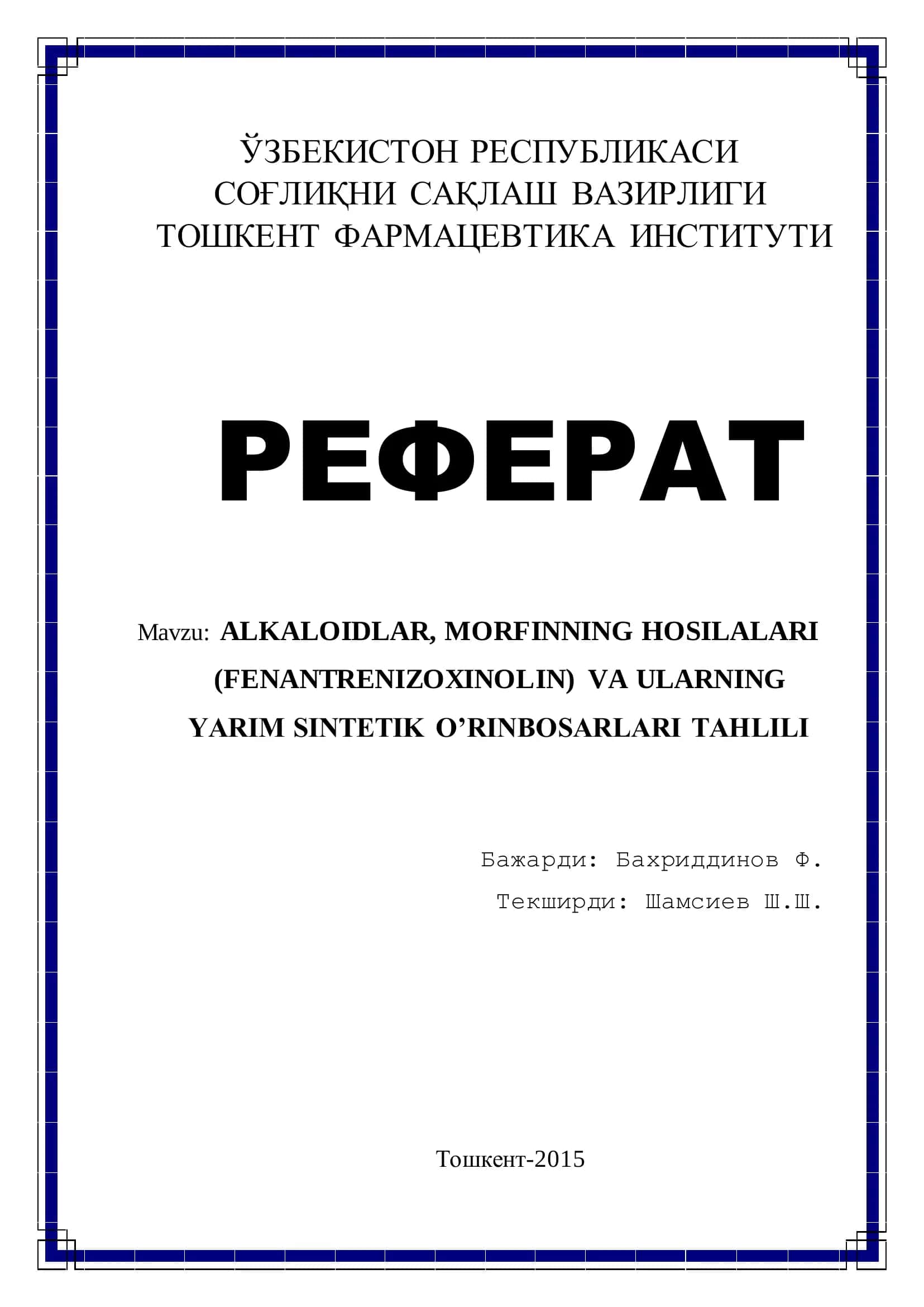 ALKALOIDLAR, MORFINNING HOSILALARI (FENANTRENIZOXINOLIN) VA ULARNING YARIM SINTETIK O’RINBOSARLARI TAHLILI 1