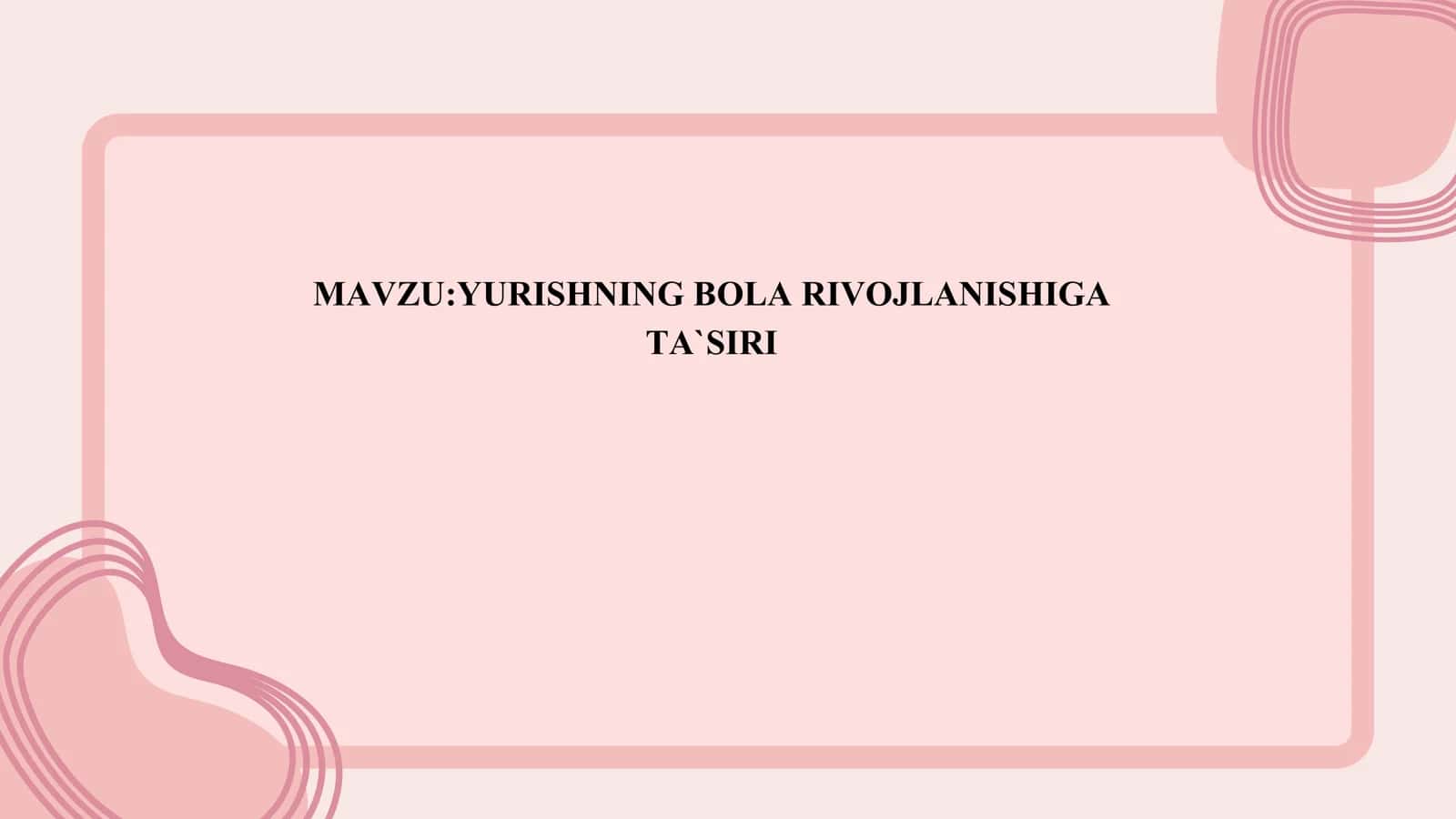 YURISHNING BOLA RIVOJLANISHIGA TA`SIRI 1