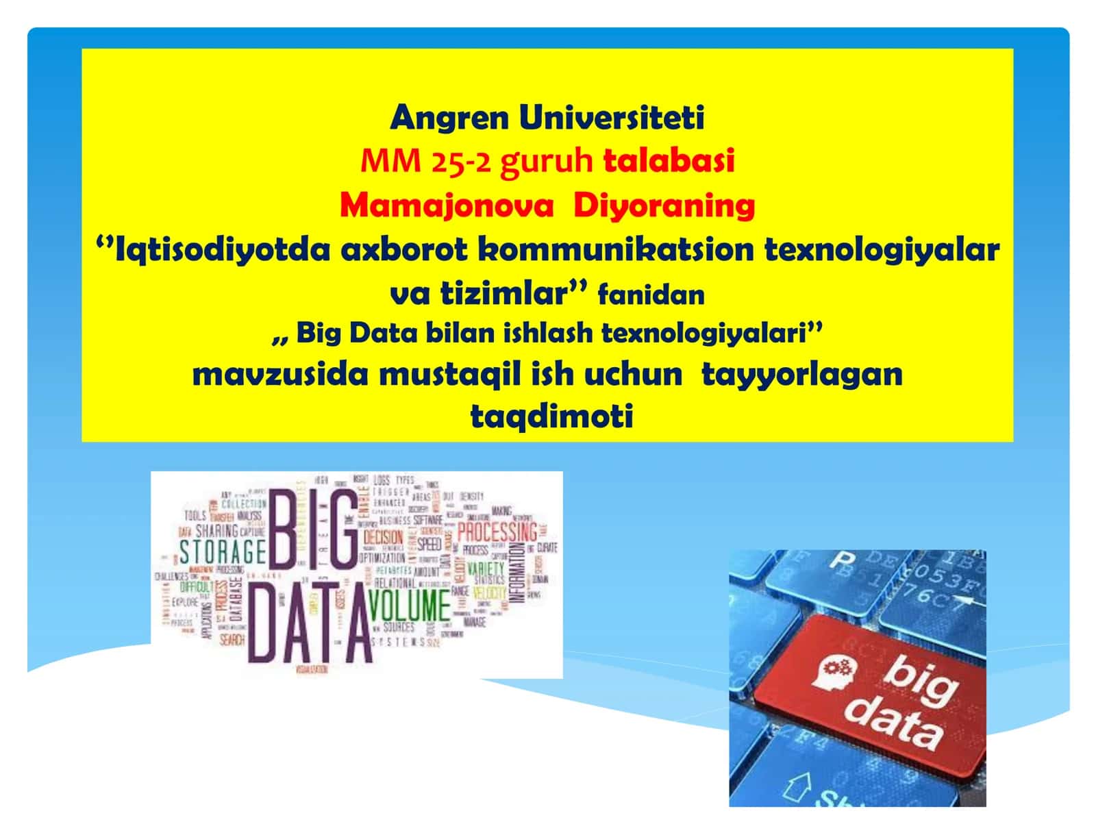 Iqtisodiyotda axborot kommunikatsion texnologiyalar va tizimlar fanidan,, Big Data bilan ishlash texnologiyalari 1