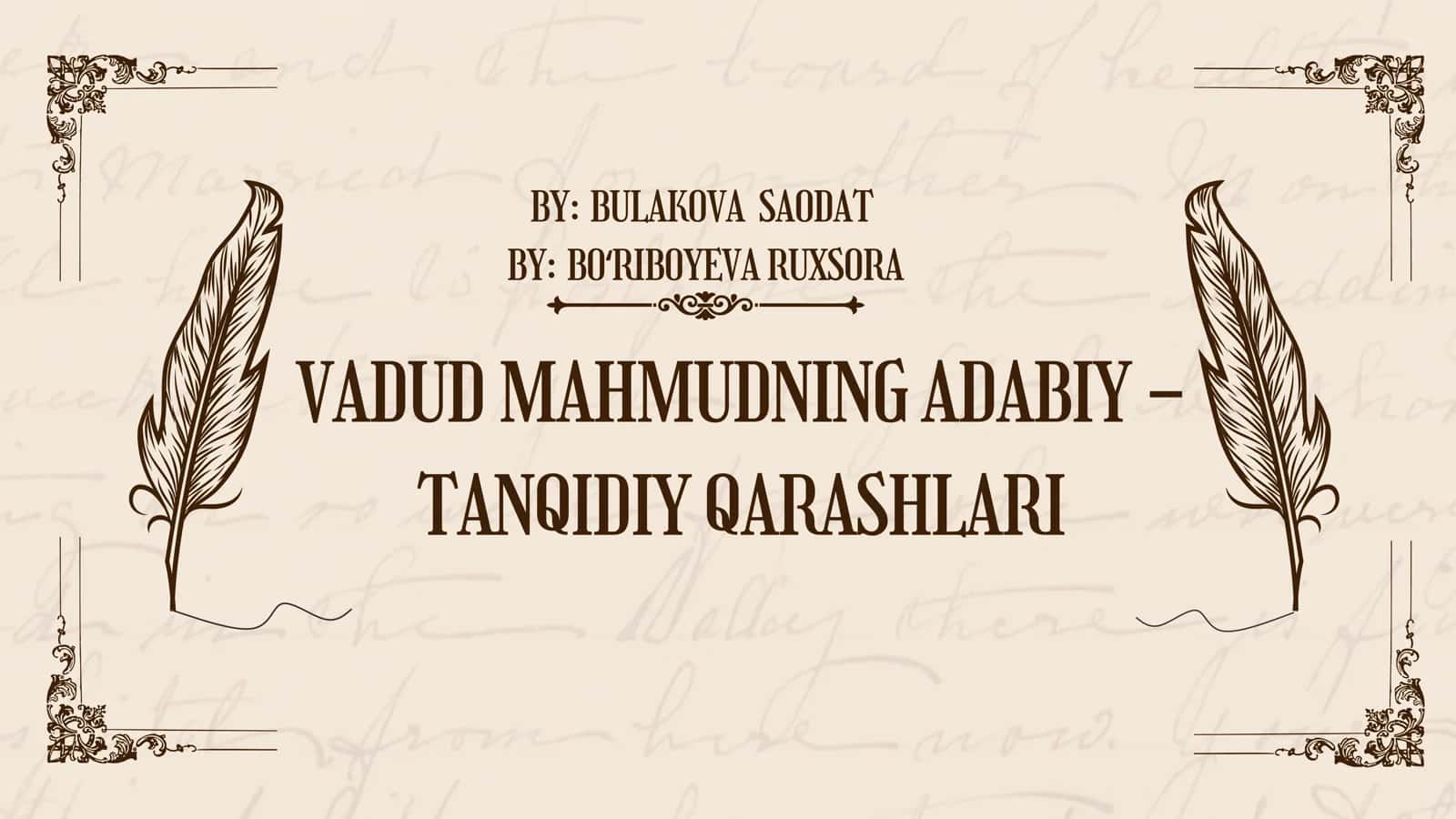 VADUD MAHMUDNING ADABIY - TANQIDIY QARASHLARI 1