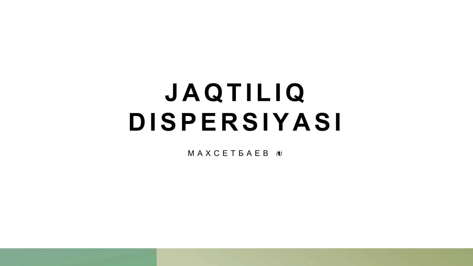 Jaqtiliq dispersiyasi 1