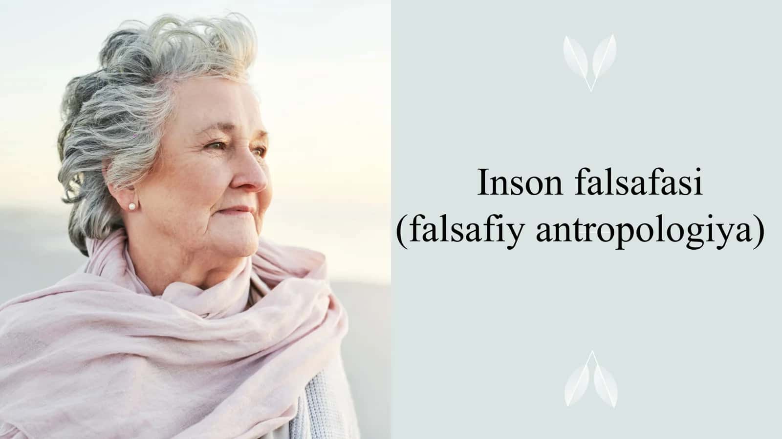 Inson falsafasi (falsafiy antropologiya) 1