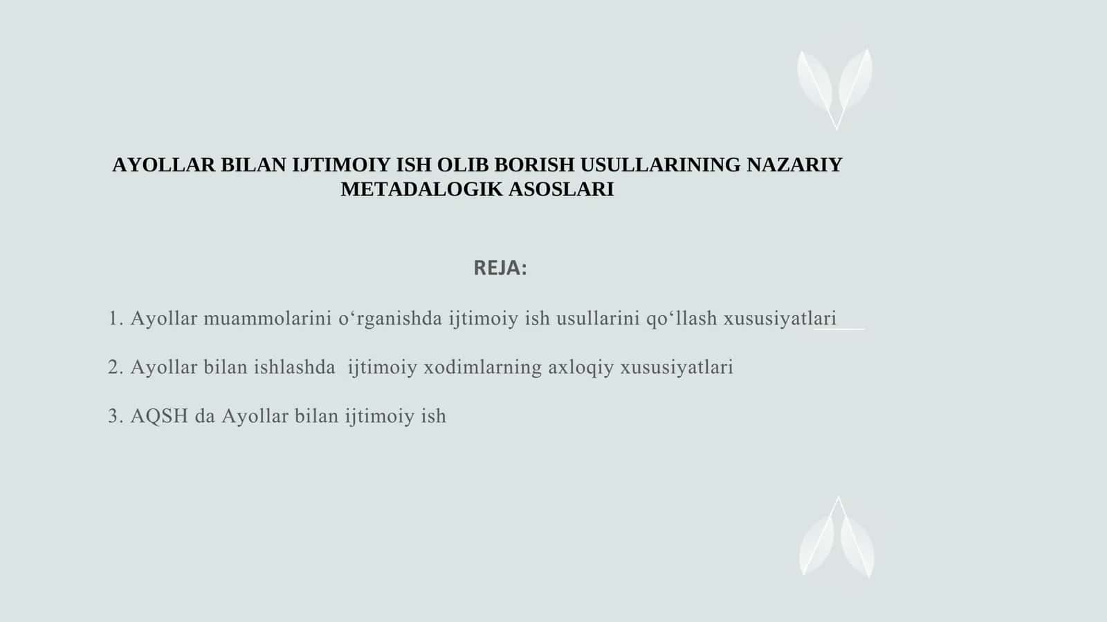 AYOLLAR BILAN IJTIMOIY ISH OLIB BORISH USULLARINING NAZARIY METADALOGIK ASOSLARI 1