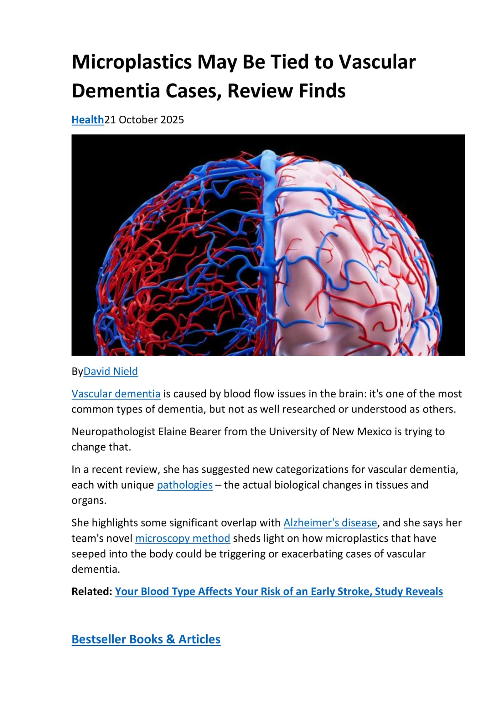 Microplastics May Be Tied to Vascular Dementia Cases, Review Finds  “Nanoplastics in the brain represent a new player in dementia.” 🧪 A groundbreaking study reveals how plastic pollution could damage blood vessels and trigger memory loss. Discover what scientists are uncovering about the hidden link between microplastics and the mind. 1