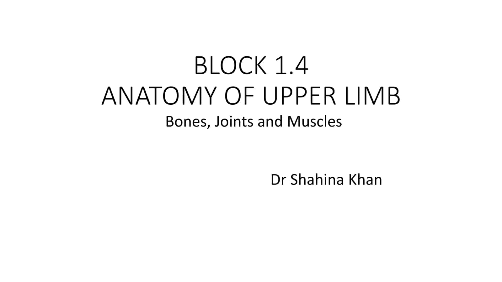 ANATOMY OF UPPER LIMB 1