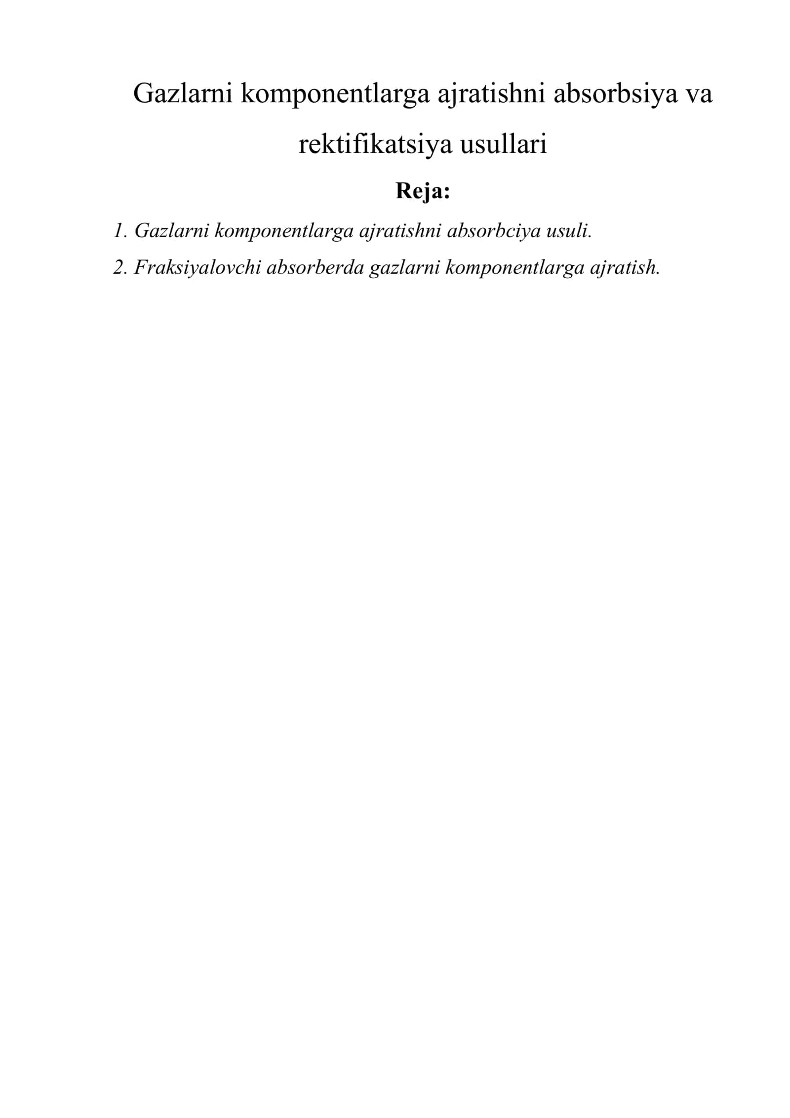 Gazlarni komponentlarga ajratishni absorbsiya va rektifikatsiya usullari 1