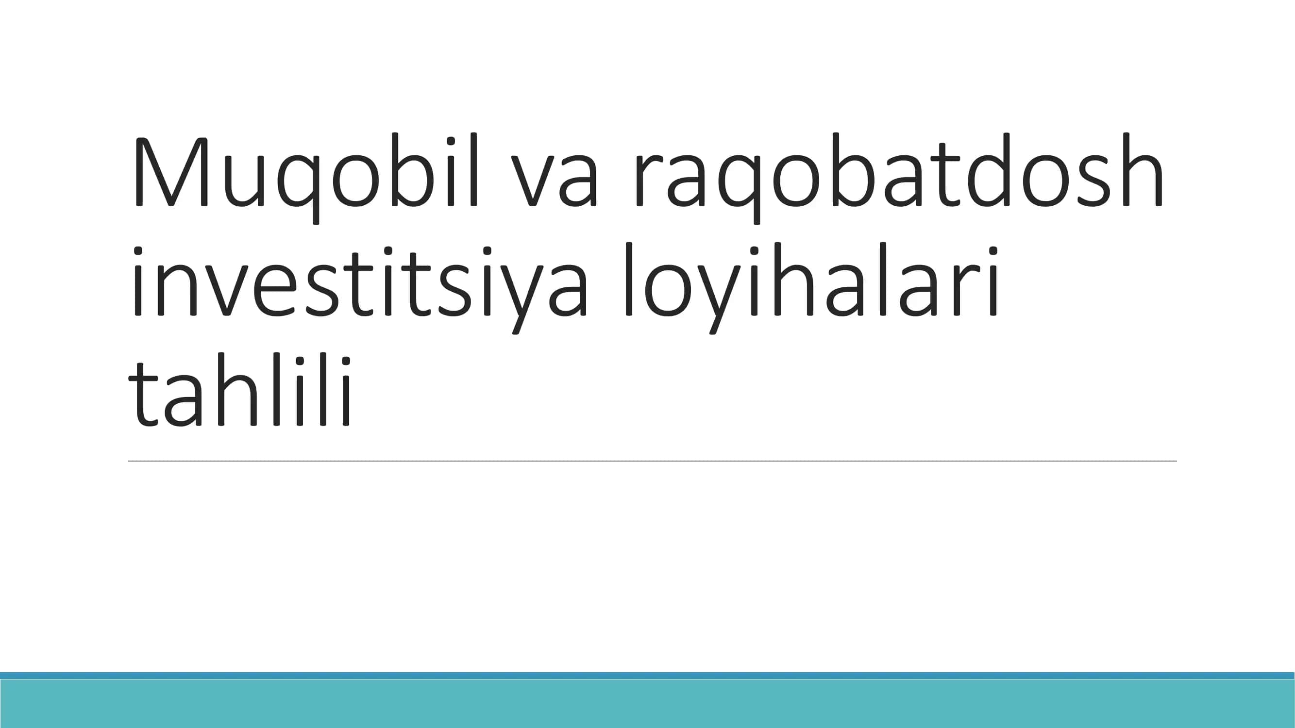 Muqobil va raqobatdosh investitsiya loyihalari tahlili 1