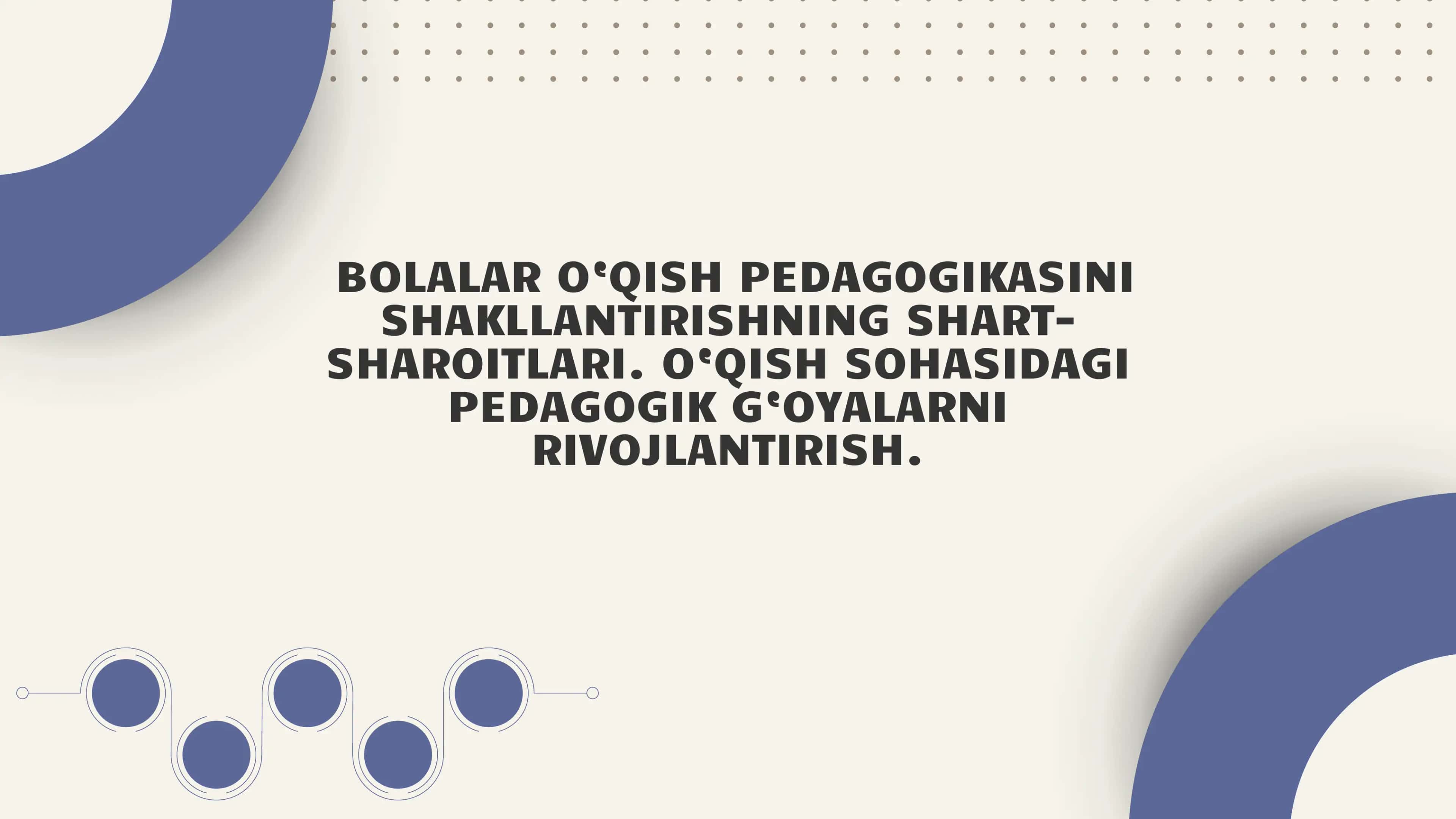 BOLALAR O'QISH PEDAGOGIKASINI SHAKLLANTIRISHNING SHART-SHAROITLARI 1