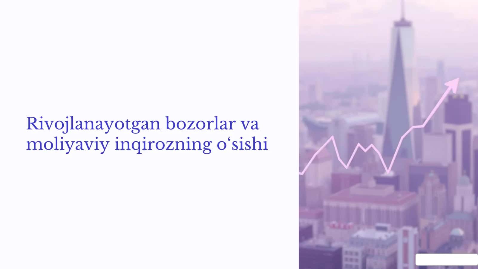 Rivojlanayotgan bozorlar va moliyaviy inqirozning o‘sishi 1