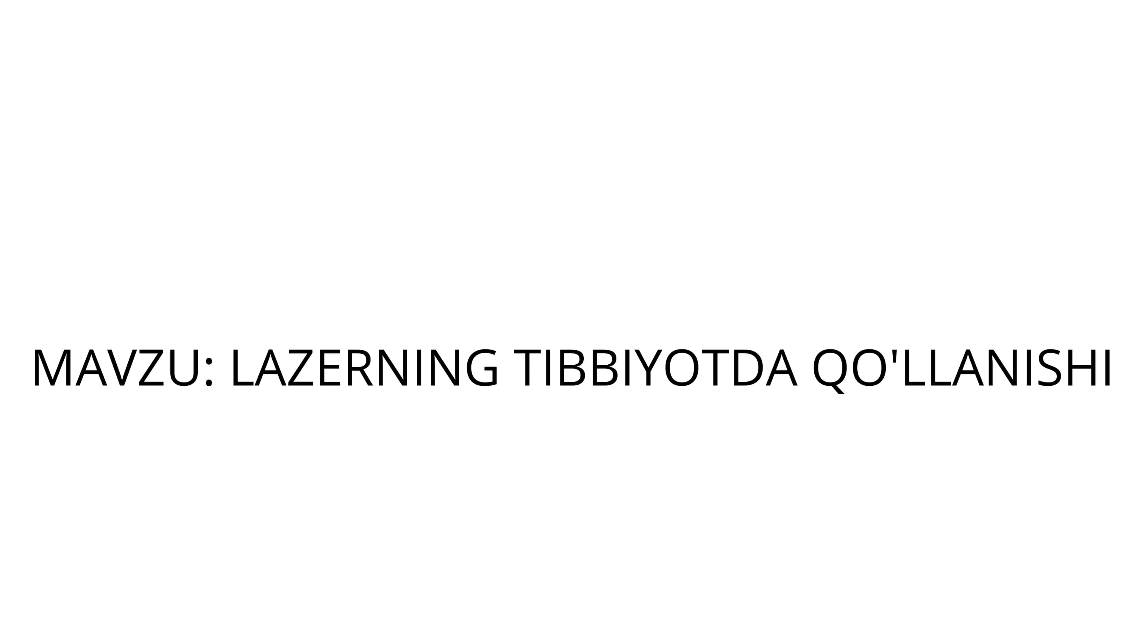 LAZERNING TIBBIYOTDA QO'LLANISHI 1