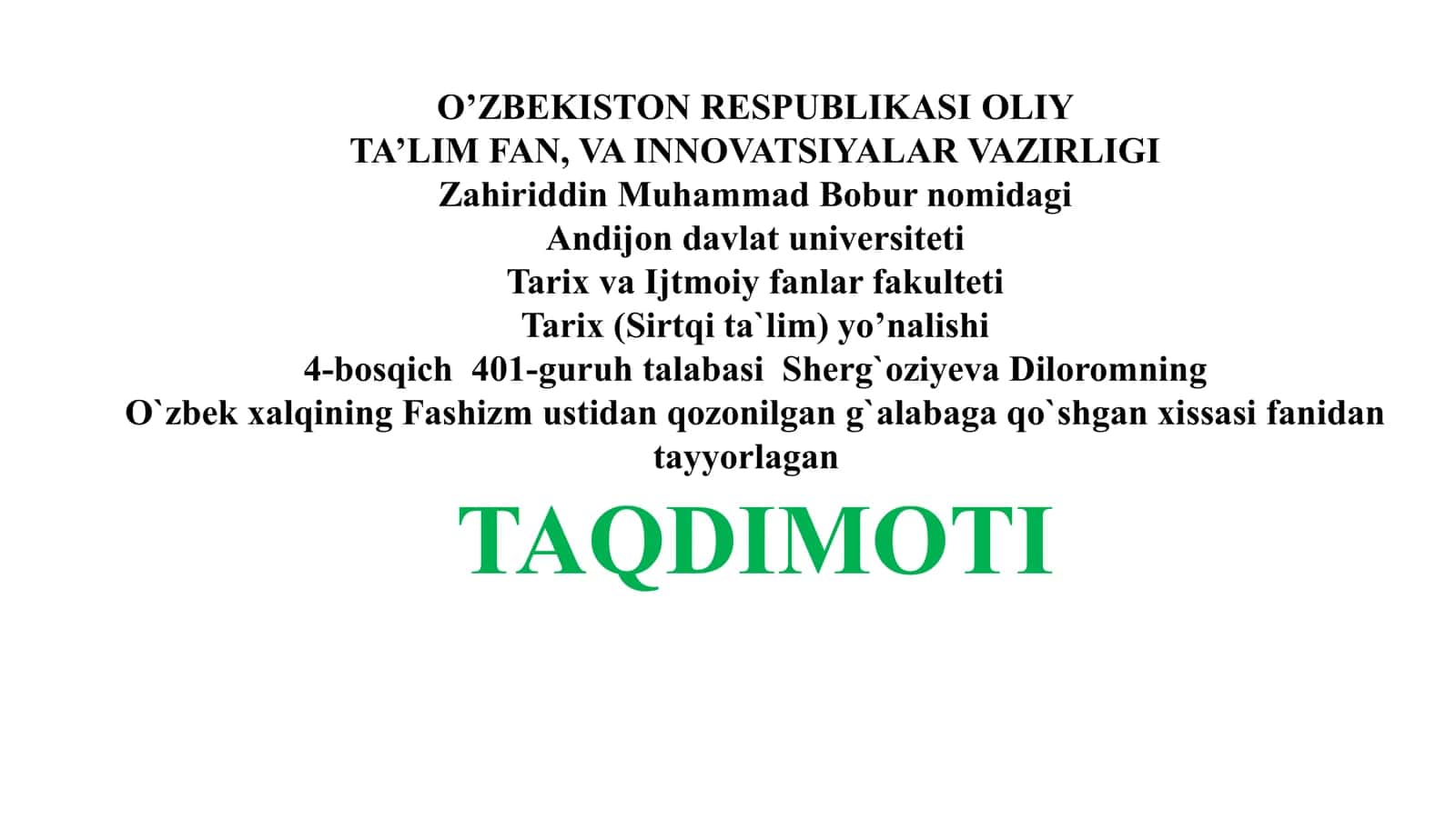 O`zbek xalqining Fashizm ustidan qozonilgan g`alabaga qo`shgan xissasi fanidan tayyorlagan 1
