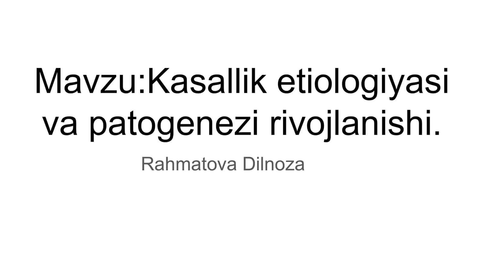 Kasallik etiologiyasi va patogenezi rivojlanishi 1