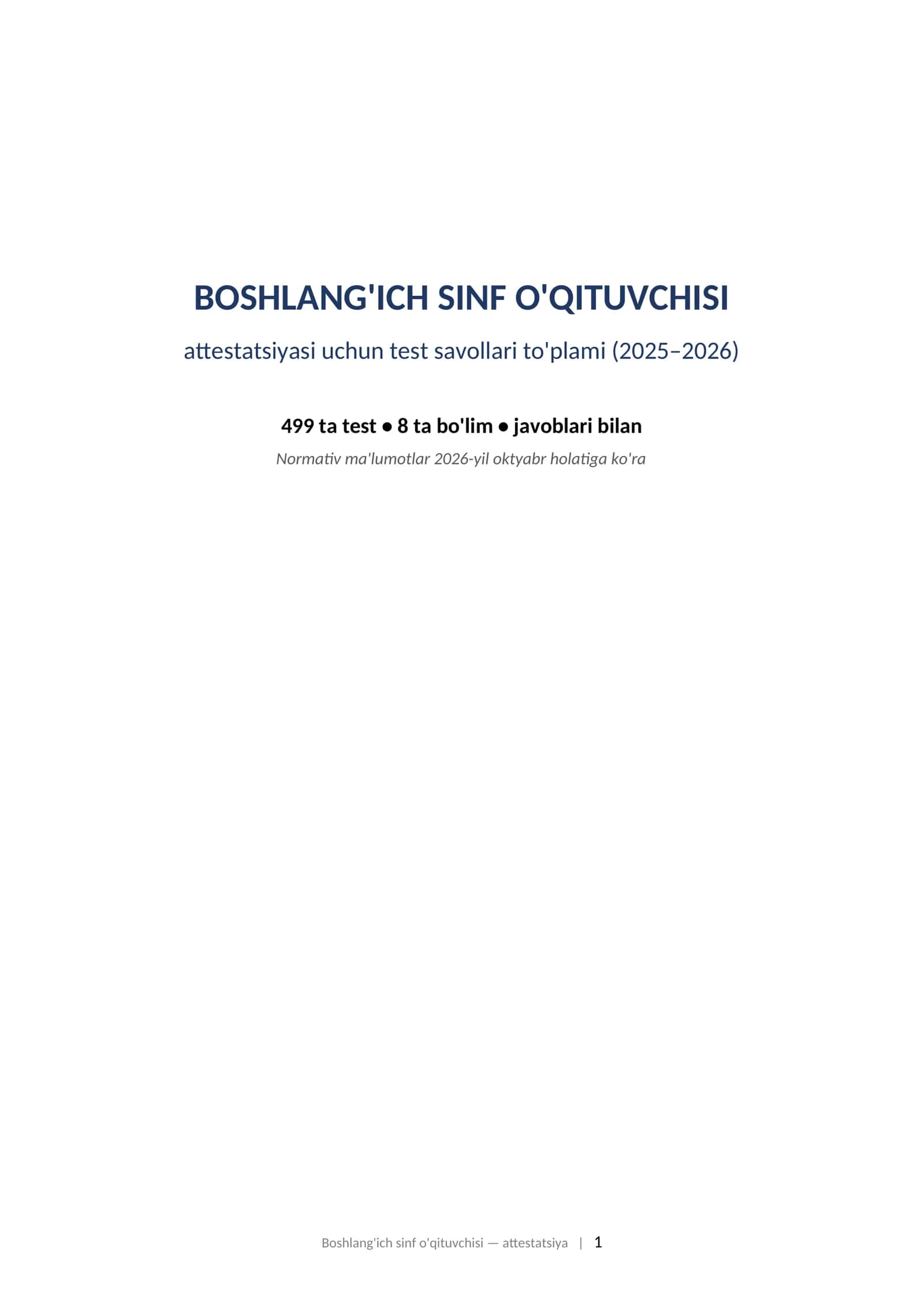BOSHLANG'ICH SINF O'QITUVCHISI Attestatsiyasi uchun test savollari to'plami (2025–2026). 499 ta test 1