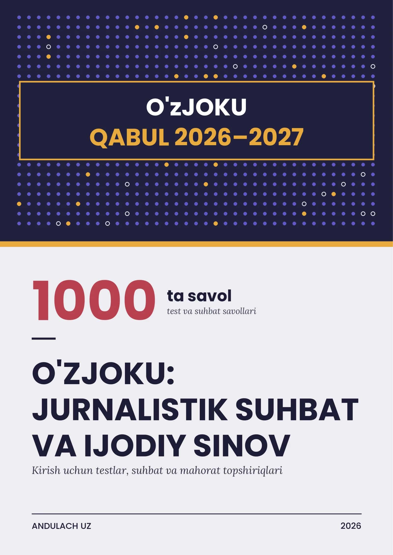 O'zbekiston Jurnalistika va Ommaviy kommunikatsiyalar universiteti (UzJOKU) ga o'qishga kirish uchun jurnalistik suhbat va istedodni namoyish etish uchun sinov-mahorat savollari 1
