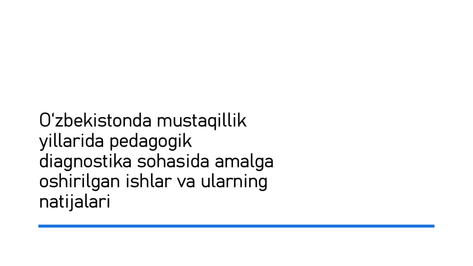 O'zbekistonda mustaqillik yillarida pedagogik diagnostika sohasida amalga oshirilgan ishlar va ularning natijalari 1