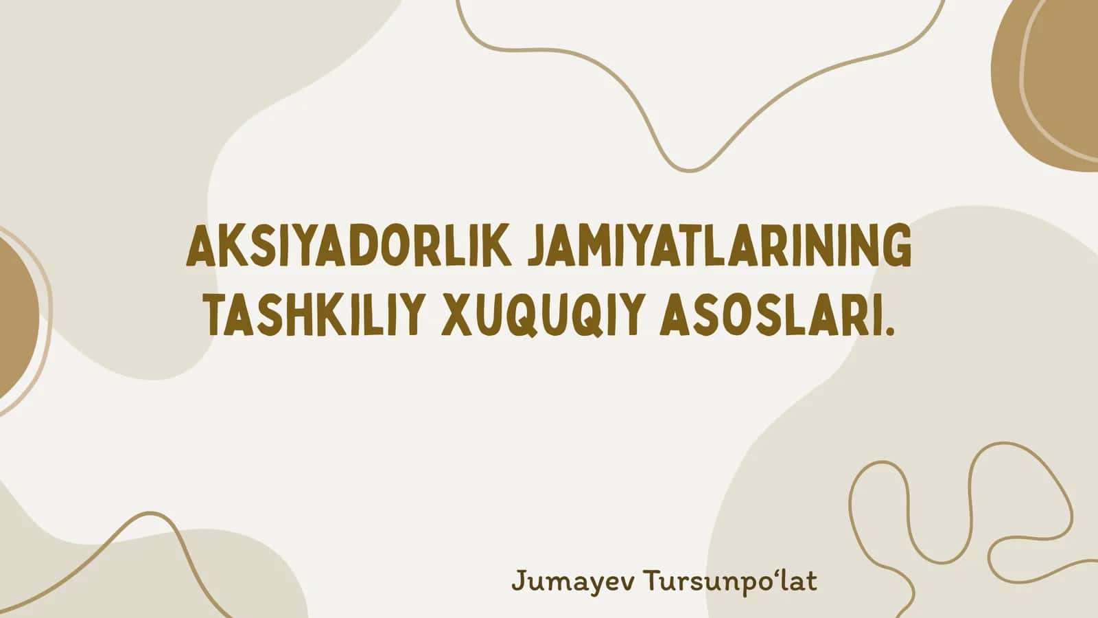 Aksiyadorlik jamiyatlarining tashkiliy xuquqiy asoslari 1