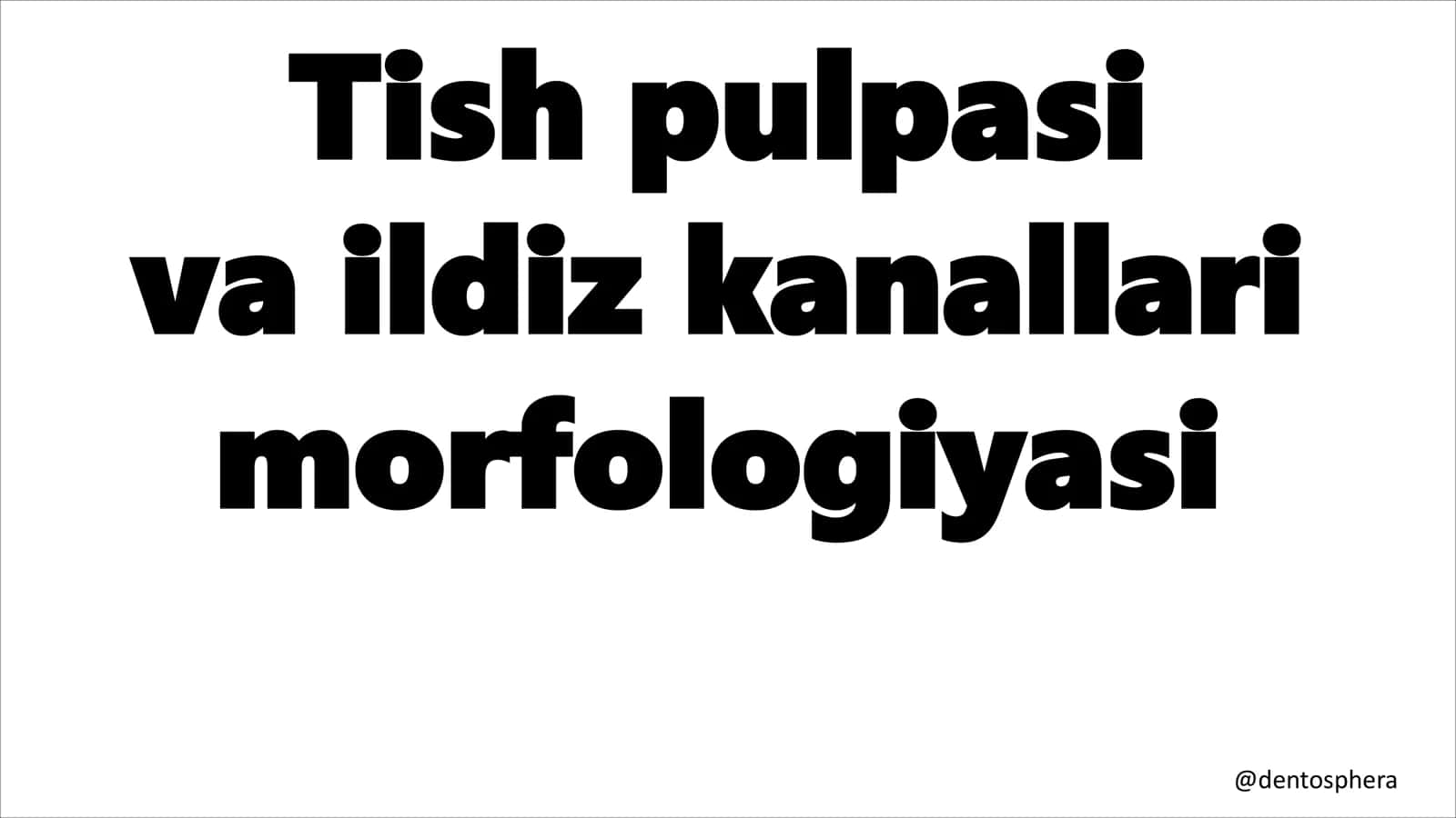 Ildiz kanallari anatomiyasi va morfologiyasi 1