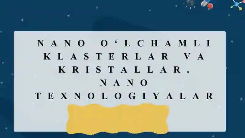 NANO TEXNOLOGIYALAR 1