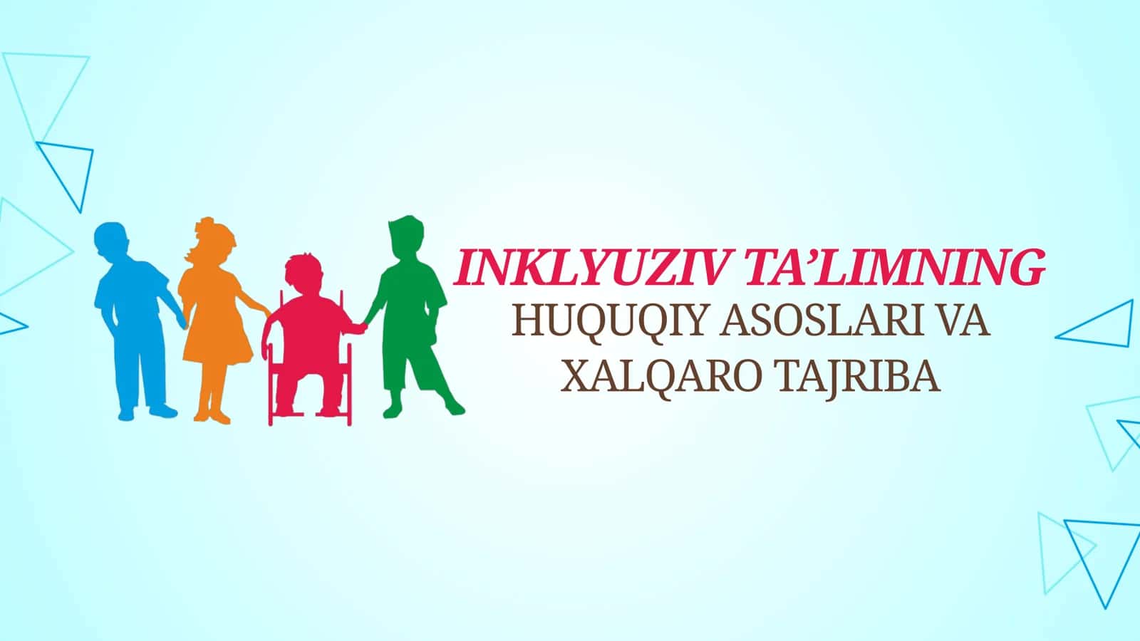Inklyuziv ta’limning huquqiy asoslari va xalqaro tajriba 1