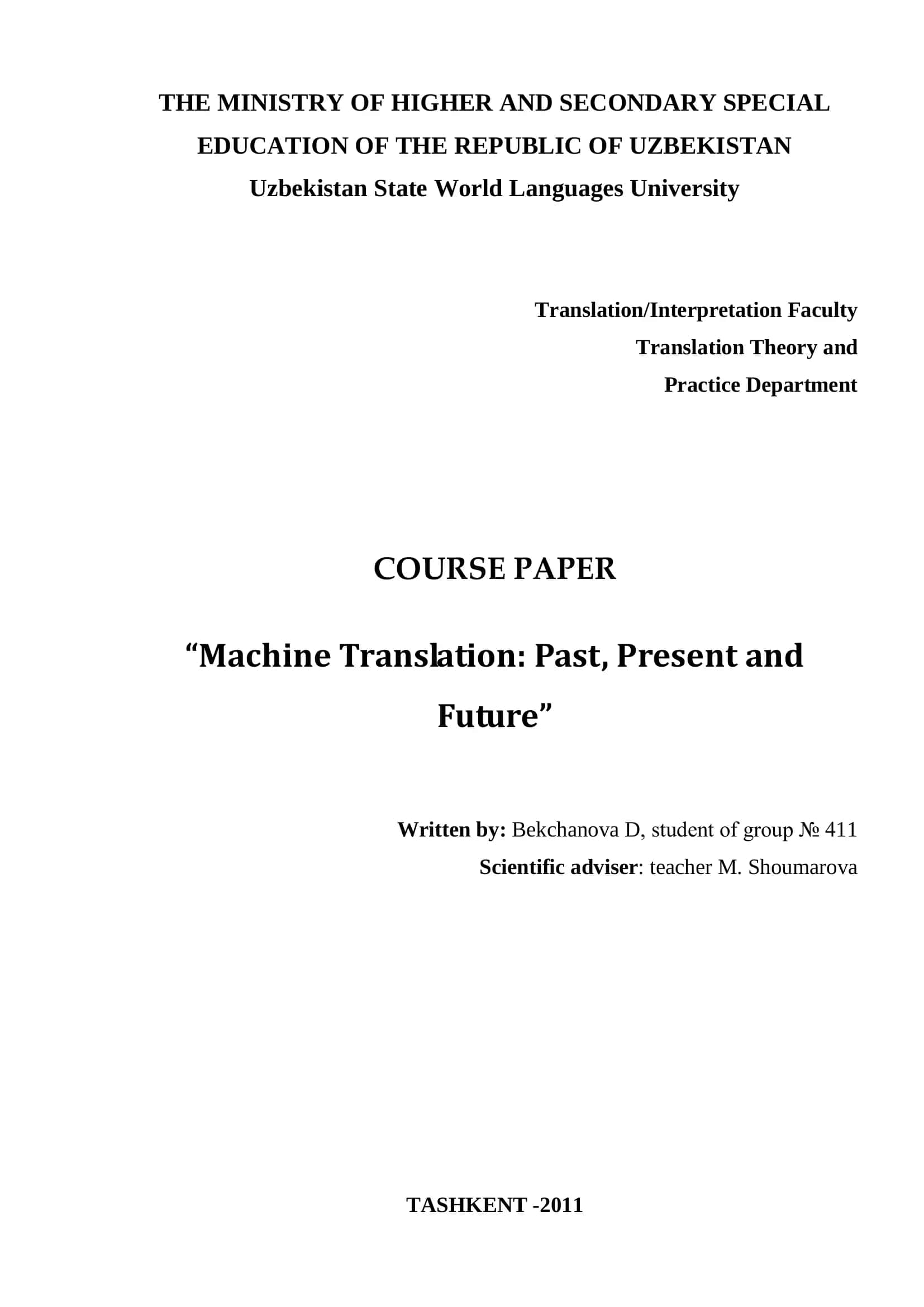 MACHINE TRANSLATION: PAST, PRESENT AND FUTURE 1