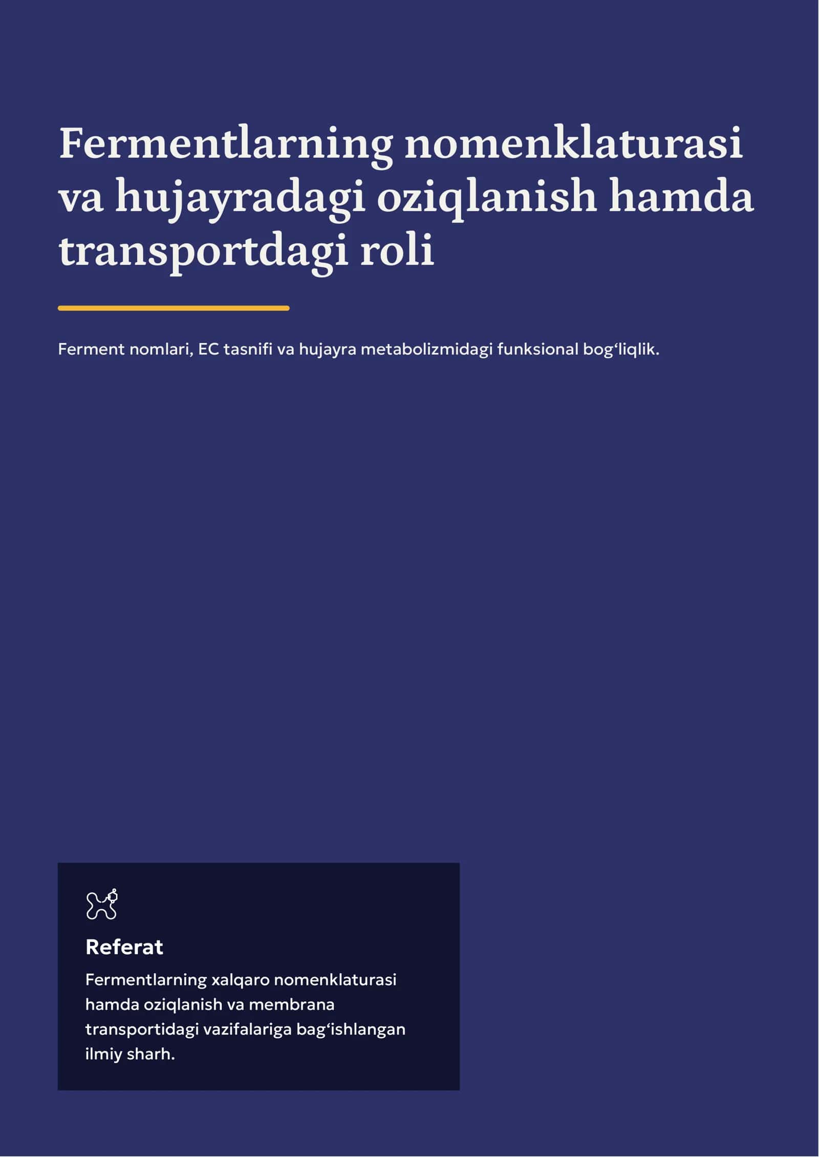 Fermentlarning nomenklaturasi va hujayradagi oziqlanish hamda transportdagi roli 1