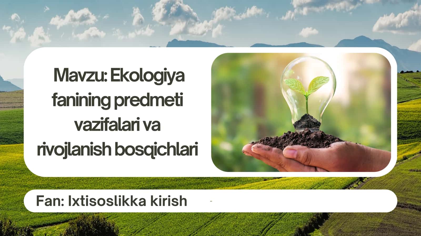Ekologiya fanining predmeti vazifalari va rivojlanish bosqichlari 1