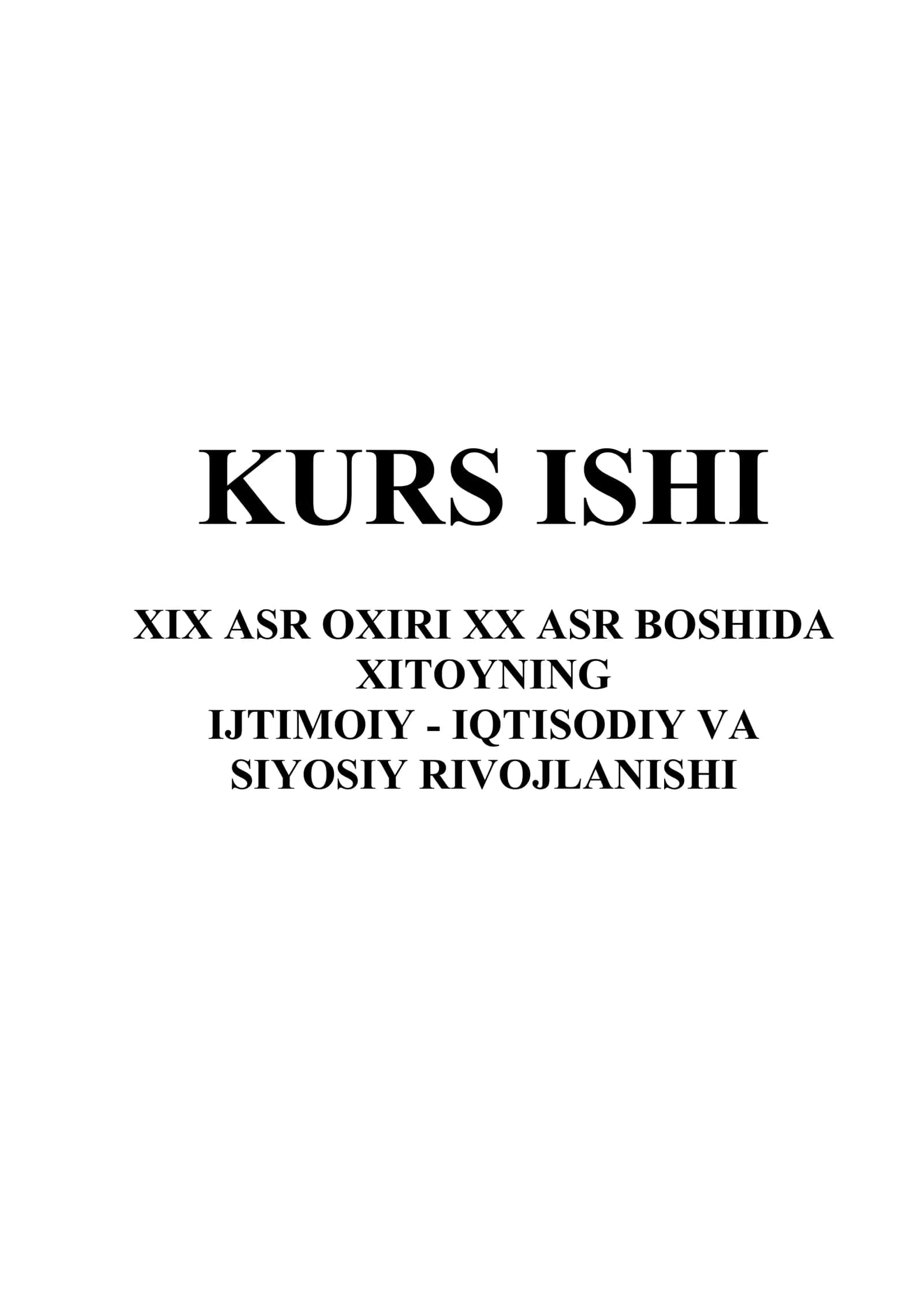 XIX ASR OXIRI XX ASR BOSHIDA ΧΙΤΟΥNING IJTIMOIY - IQTISODIY VA SIYOSIY RIVOJLANISHI 1