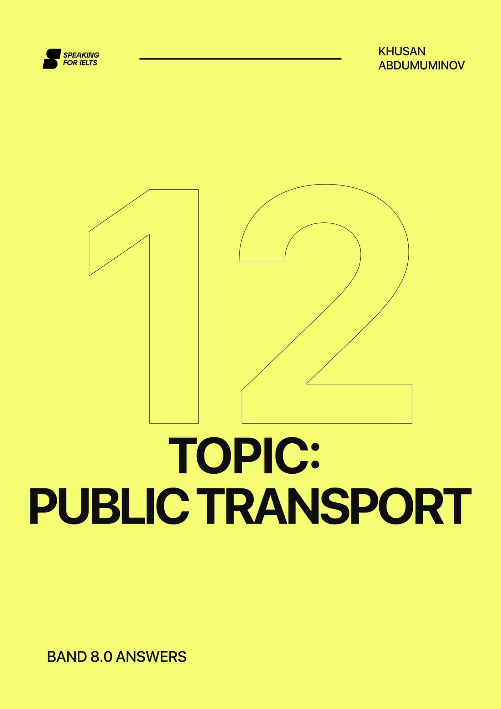 PUBLIC TRANSPORT KHUSAN ABDUMUMINOV BAND 8.0 ANSWERS 1