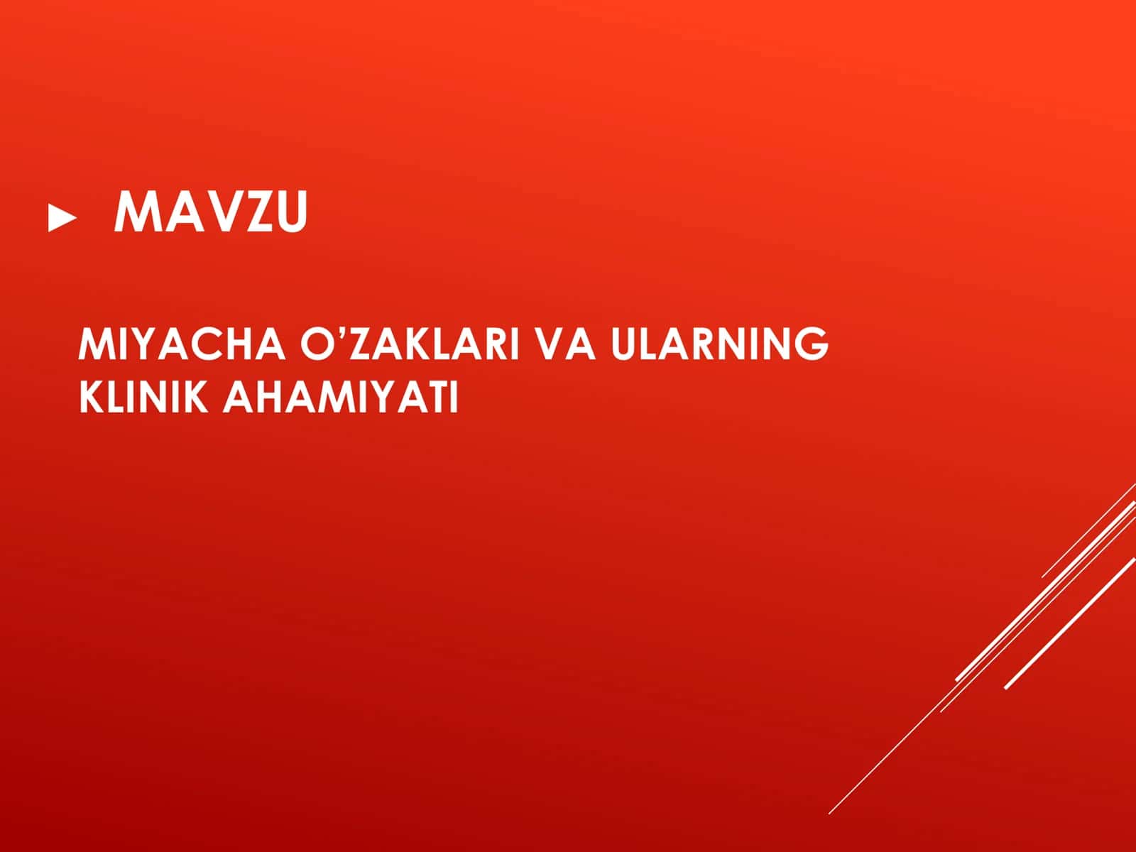 MIYACHA O’ZAKLARI VA ULARNING KLINIK AHAMIYATI 1